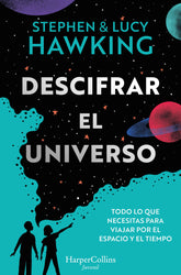 DESCIFRAR EL UNIVERSO TODO LO QUE NECESITAS PARA VIAJAR - 9788419802064